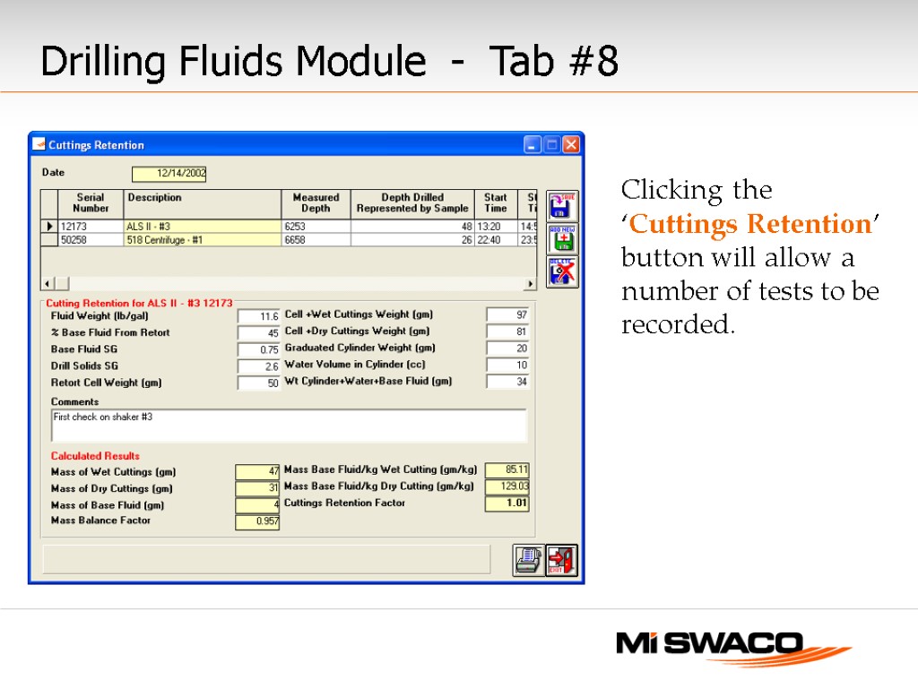 Clicking the ‘Cuttings Retention’ button will allow a number of tests to be recorded.